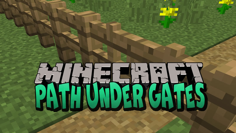 Path Under Gates Mod For Minecraft 1 12 2 Minecraftgames Co Uk