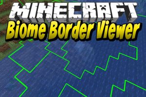 Biome Border Viewer Mod 1 16 3 1 15 2 1 14 4 1 12 2 Minecraftgames Co Uk