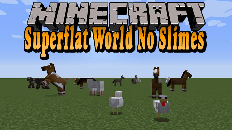 Superflat World No Slimes Mod 1 16 2 1 15 2 1 14 4 1 12 2 Minecraftgames Co Uk