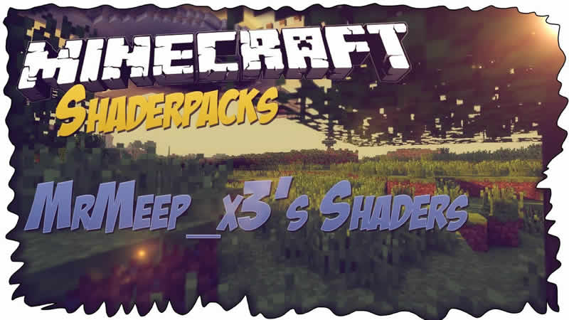 MrMeep_x3's Shaders for Minecraft
