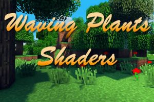 Waving Plants Shaders for Minecraft