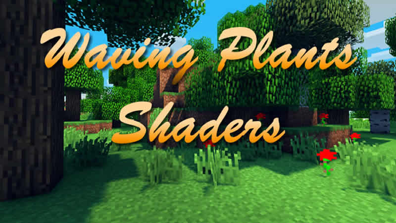 Waving Plants Shaders for Minecraft