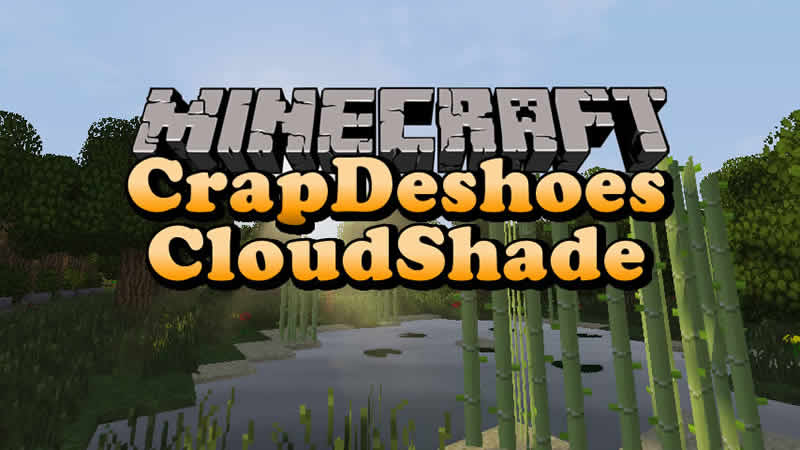 CrapDeshoes CloudShade Shaders for Minecraft
