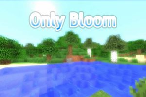 Only Bloom Shaders for Minecraft