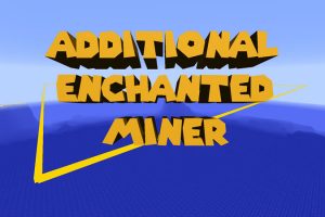 Additional Enchanted Miner Mod