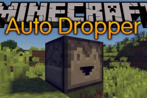 Auto Dropper mod for Minecraft