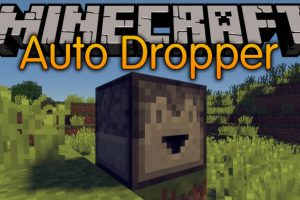 Auto Dropper Mod for Minecraft