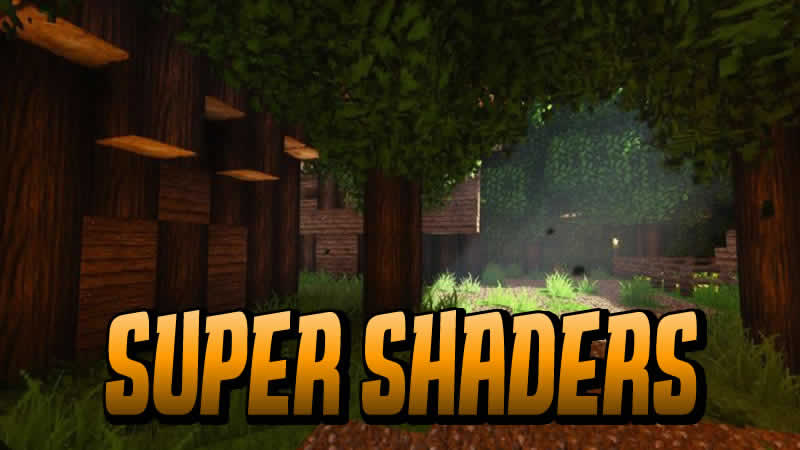 Super Shaders for Minecraft