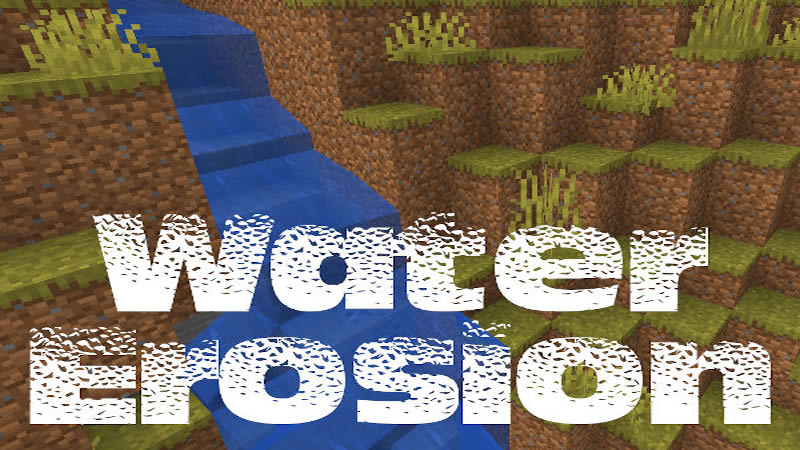 Water Erosion Mod for Minecraft