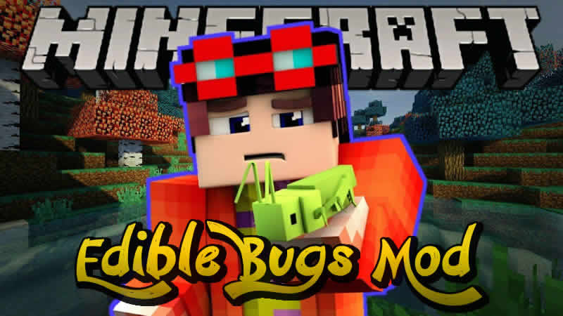 Edible Bugs Mod for Minecraft