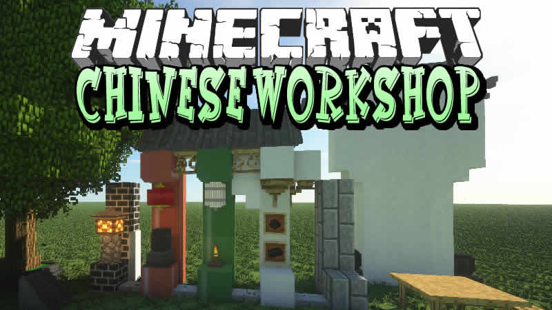 ChineseWorkshop Mod for Minecraft