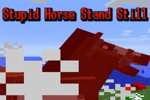 Stupid Horse Stand Still Mod for Minecraft