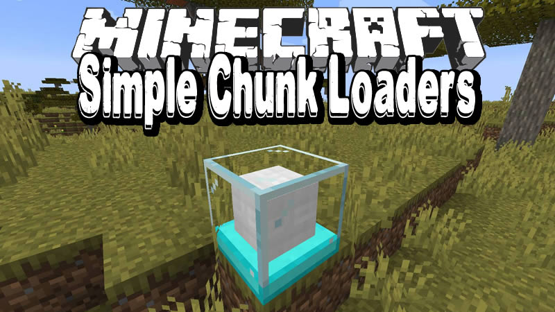 Simple Chunk Loaders Mod for Minecraft