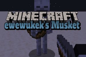 ewewukeks Musket Mod for Minecraft