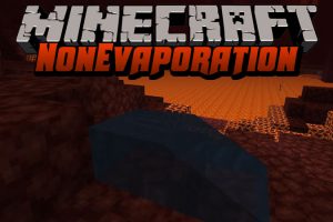 NonEvaporation Mod for Minecraft