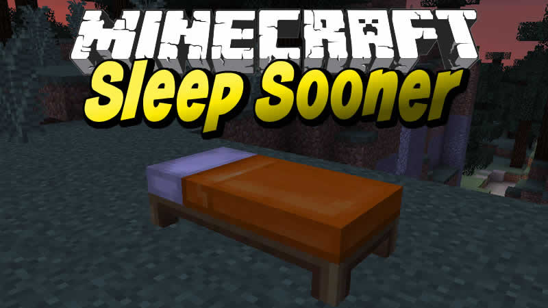 Sleep Sooner Mod for Minecraft