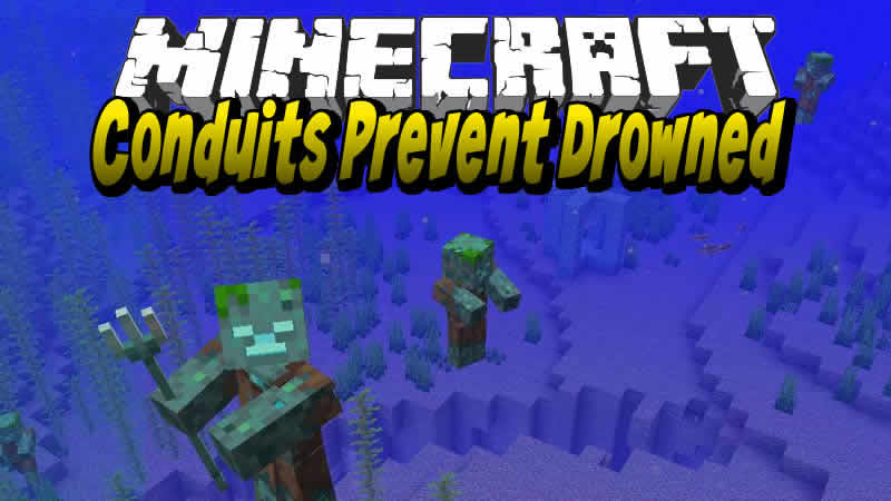 Conduits Prevent Drowned Mod for Minecraft