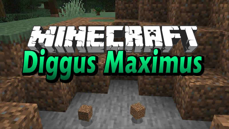 Diggus Maximus Mod for Minecraft