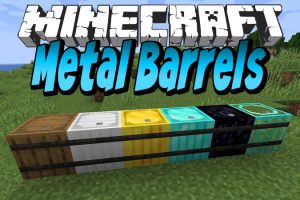 Metal Barrels Mod for Minecraft