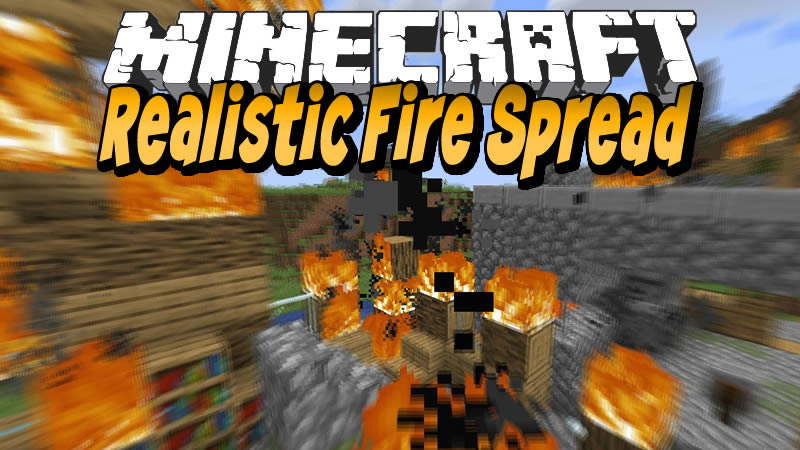 Realistic Fire Spread Mod for Minecraft