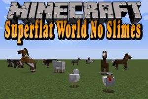 Superflat World No Slimes Mod for Minecraft