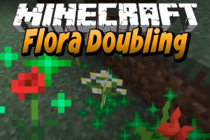 Flora Doubling Mod for Minecraft
