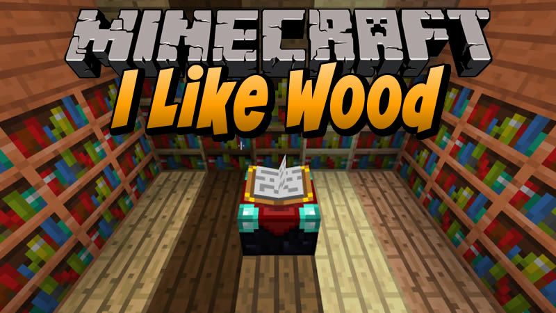 I Like Wood Mod for Minecraft