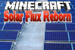 Solar Flux Reborn Mod for Minecraft