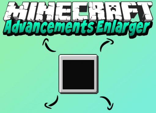 Advancements Enlarger Mod for Minecraft