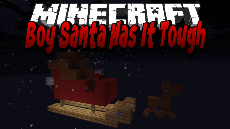 Boy Santa Has It Tough Map for Minecraft