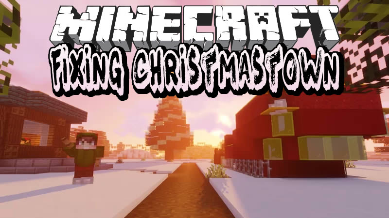 Fixing Christmastown Map for Minecraft