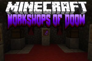 Workshops of Doom Mod for Minecraft