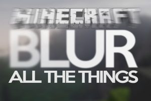 Blur Mod for Minecraft