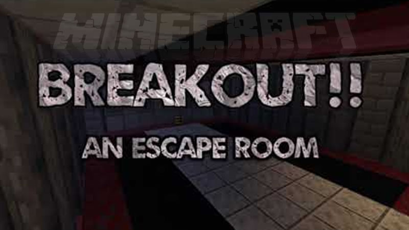 Breakout An Escape Room Map for Minecraft