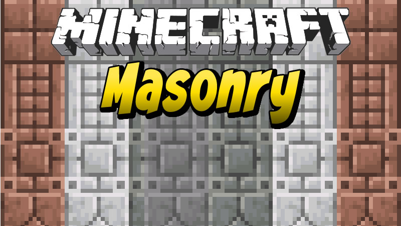 Masonry Mod for Minecraft