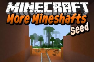 More Mineshafts Seed for Minecraft