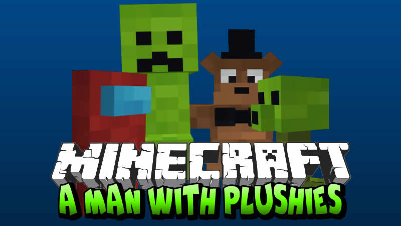 A Man With Plushies Mod for Minecraft