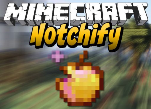 Notchify Mod for Minecraft