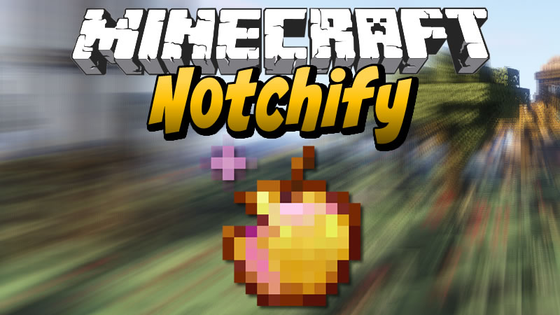 Notchify Mod for Minecraft