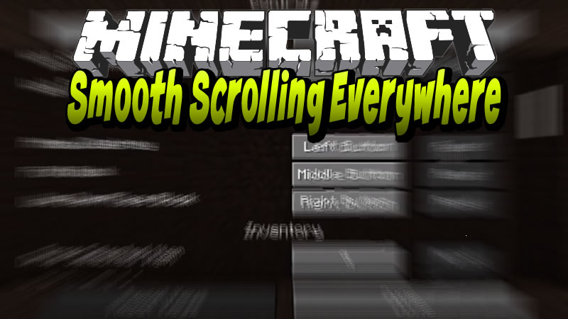 Smooth Scrolling Everywhere Mod for Minecraft