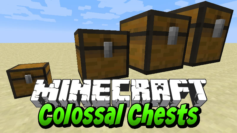 Colossal Chests Mod for Minecraft 1.16.5/1.15.2/1.14.4/1.12.2 ...