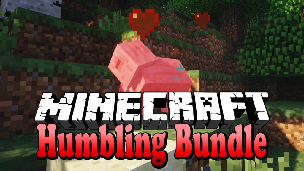 Humbling Bundle Mod 1 16 5 1 15 2 1 14 4 1 12 2 More Loot Minecraftgames Co Uk