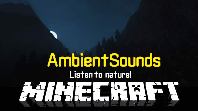 AmbientSounds Mod for Minecraft
