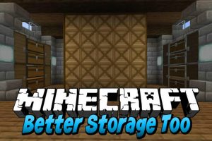 Better Storage Too Mod for Minecraft