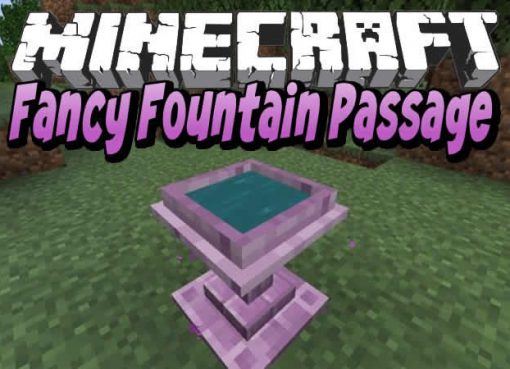 Fancy Fountain Passage Mod for Minecraft