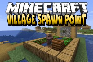 Village Spawn Point Mod for Minecraft