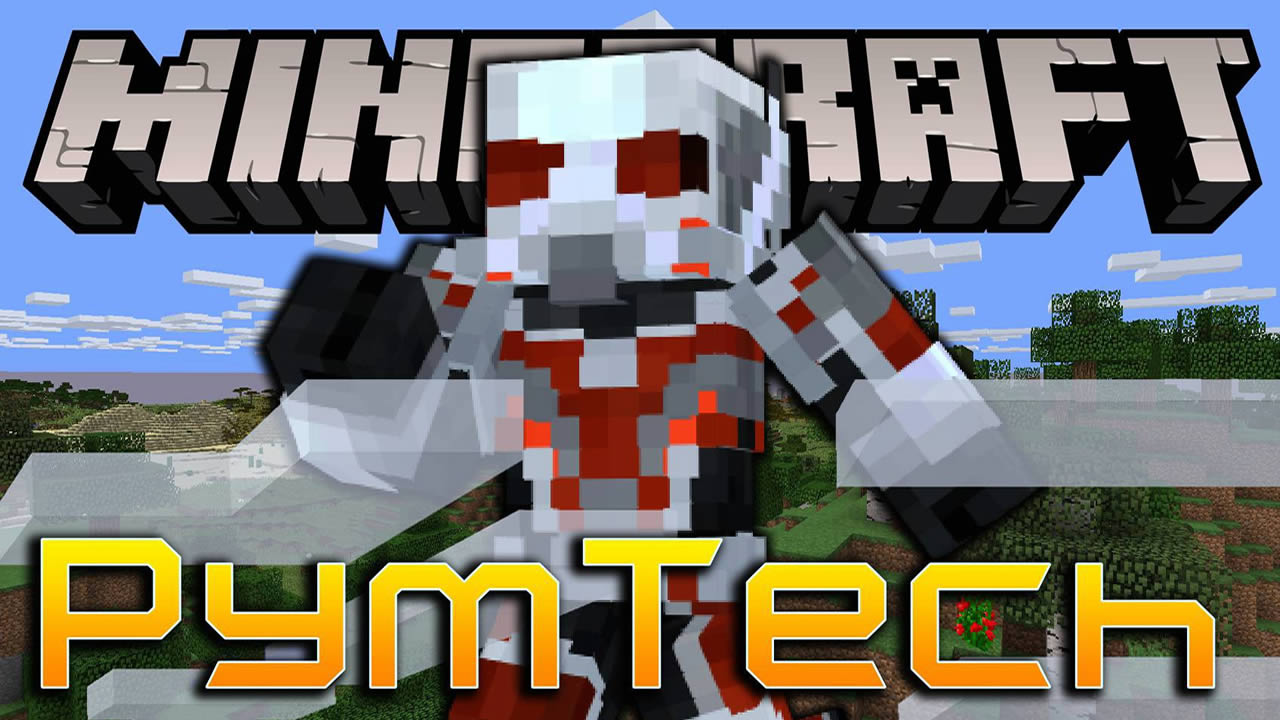 Pymtech Mod 1 16 5 1 15 2 1 12 2 Ant Man And The Wasp Minecraftgames Co Uk