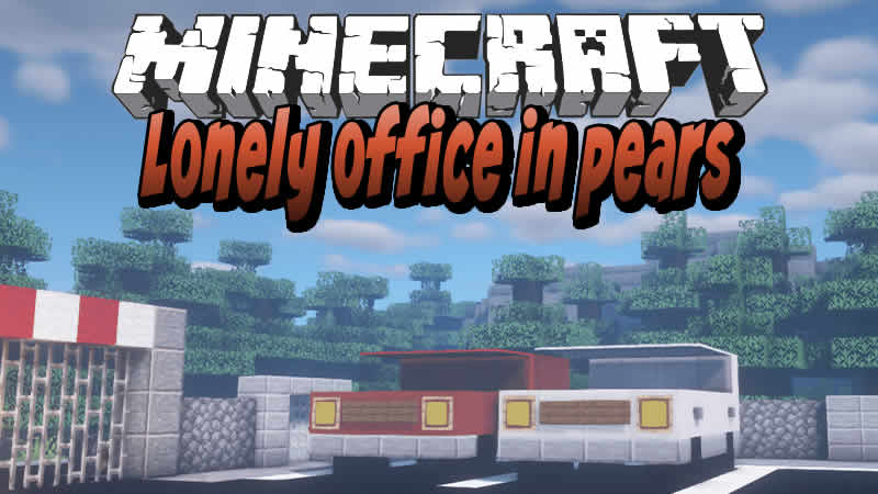 Lonely office in pears Map for Minecraft