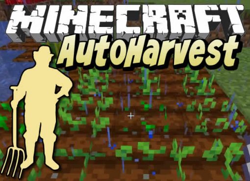 AutoHarvest Mod for Minecraft