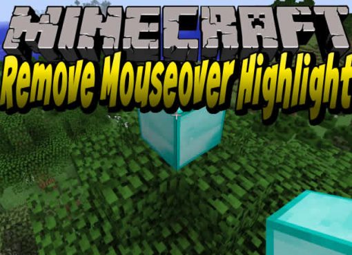 Remove Mouseover Highlight Mod for Minecraft